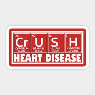 Crush Heart Disease Awareness, Periodic Table Heart Disease, Heart Warrior, Cardiology Patient Support Sticker